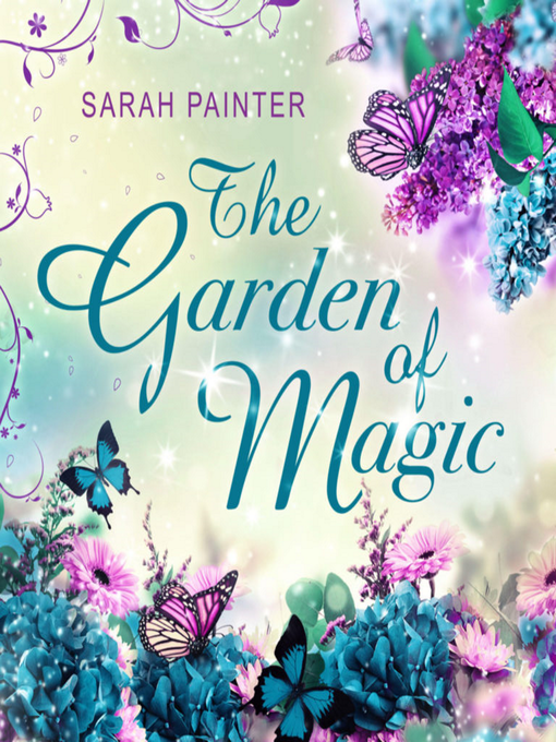 Title details for The Garden of Magic by Sarah Painter - Available